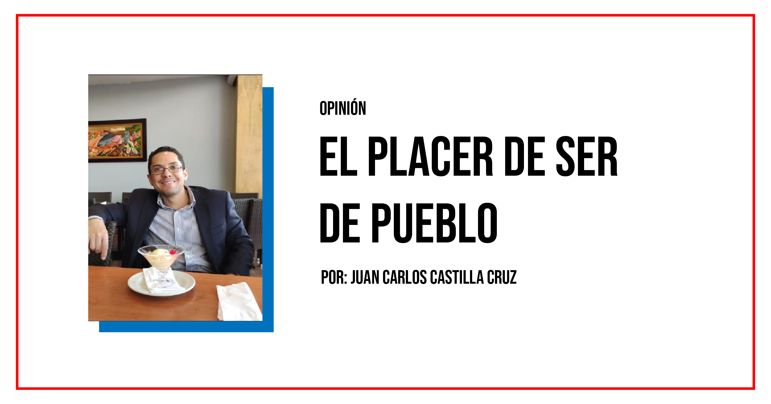 Photo of Opinión | El placer de ser de pueblo