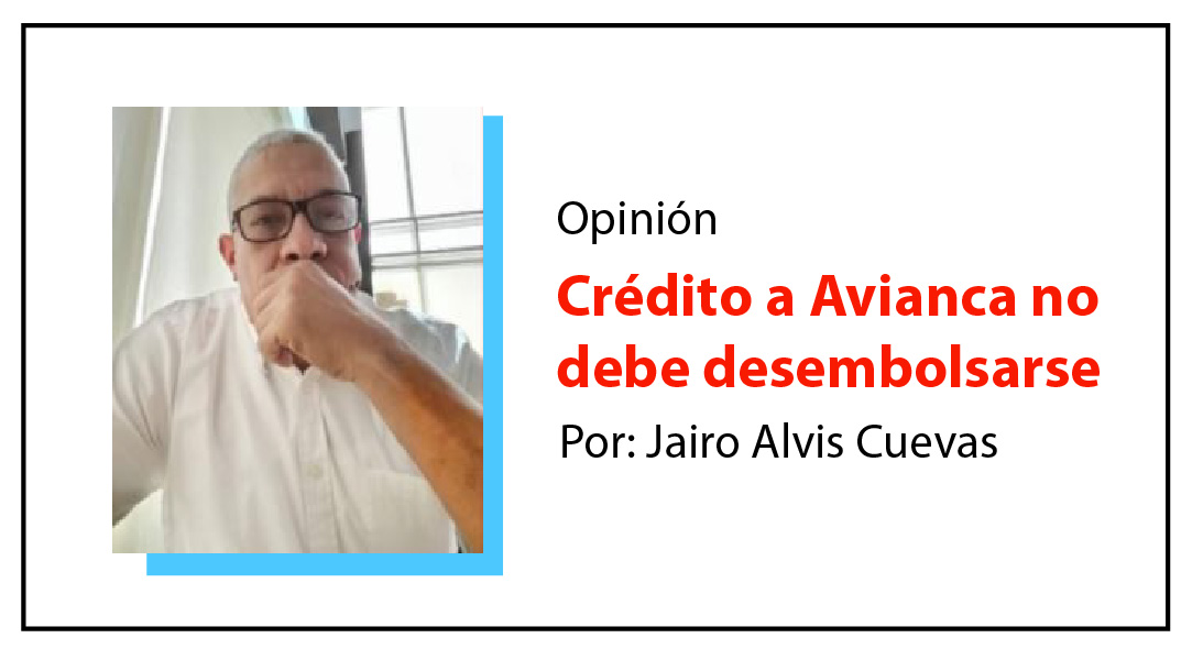 Photo of Opinión | Crédito a Avianca no debe desembolsarse