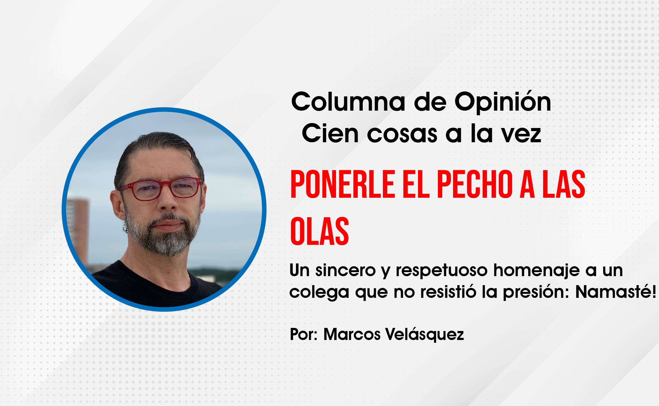 Photo of Opinión | Ponerle el pecho a las olas