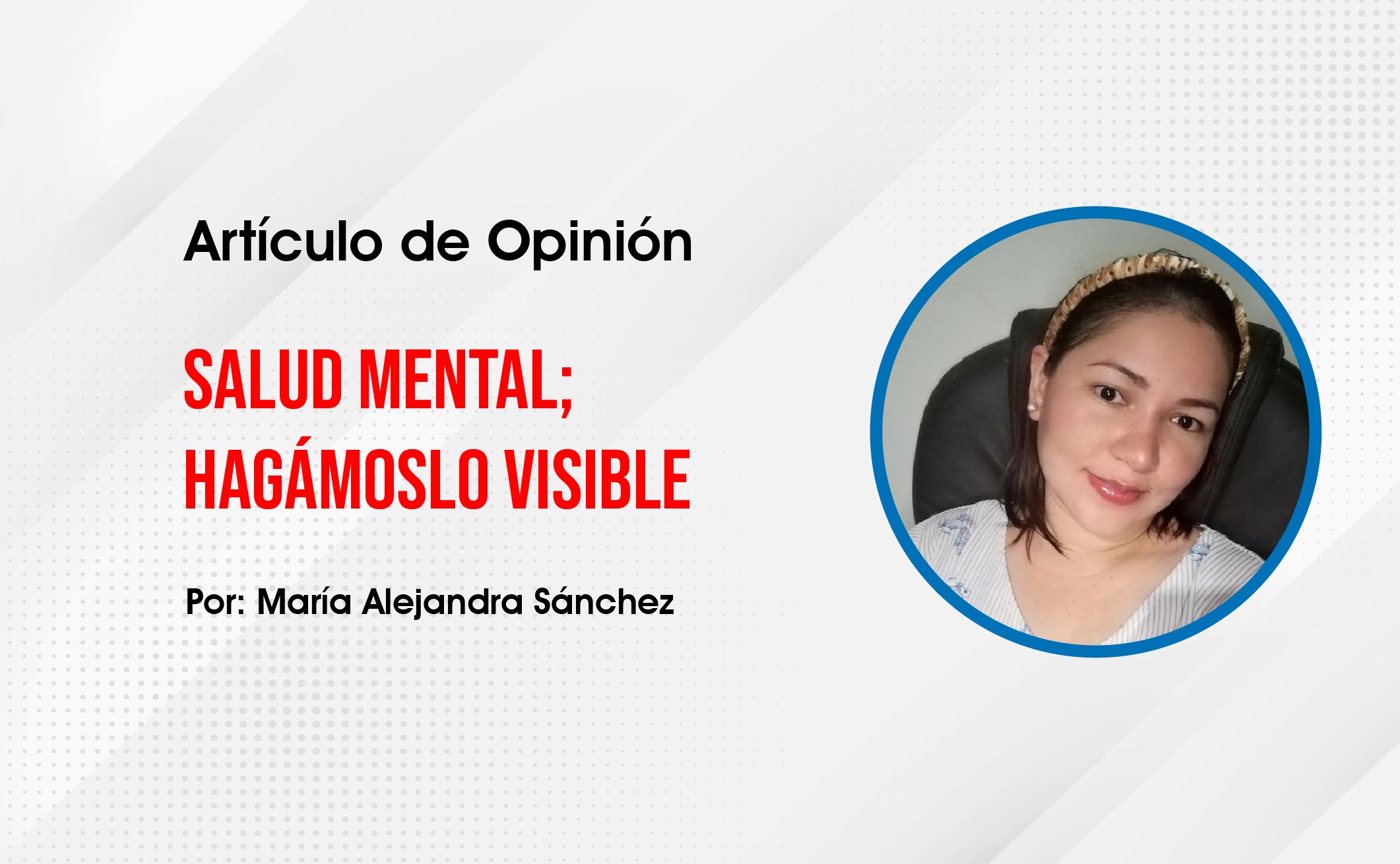 Photo of Opinión | Salud mental; hagámoslo visible.