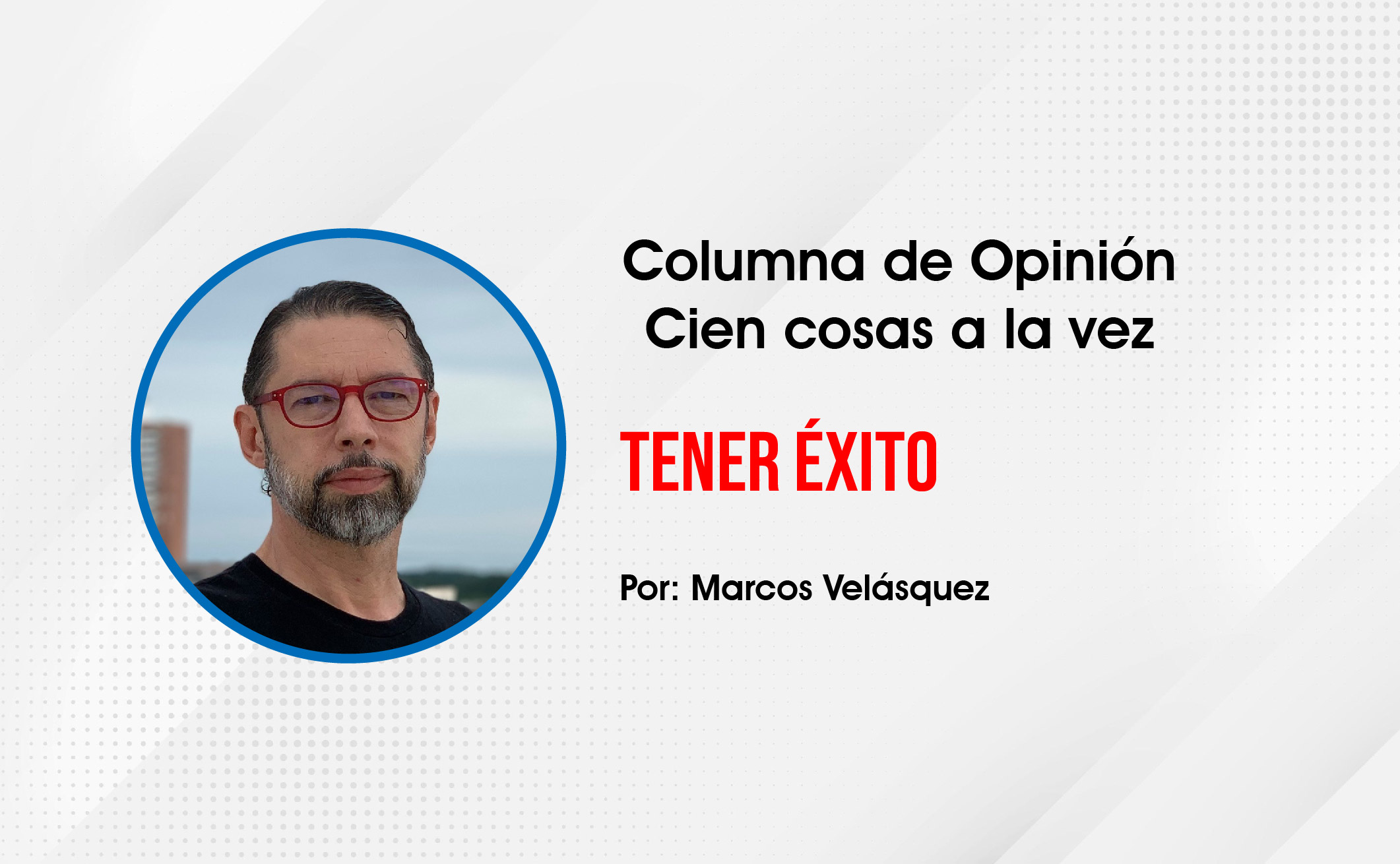 Photo of Opinión | Tener éxito
