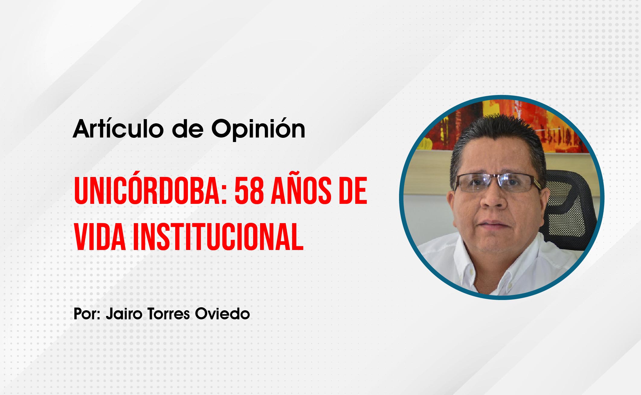 Photo of Opinión | UniCórdoba: 58 años de vida institucional