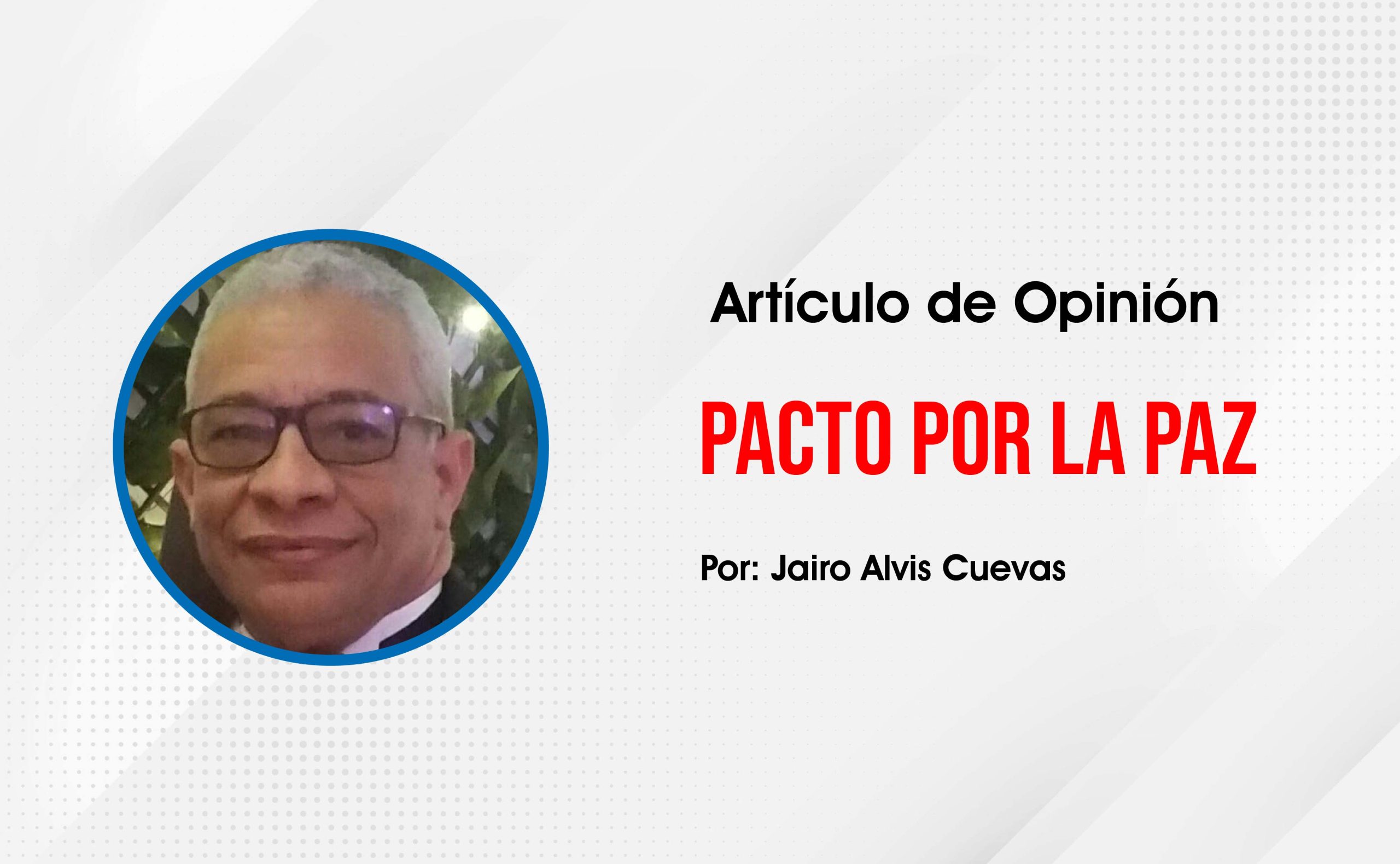 Photo of Opinión | Pacto por la paz