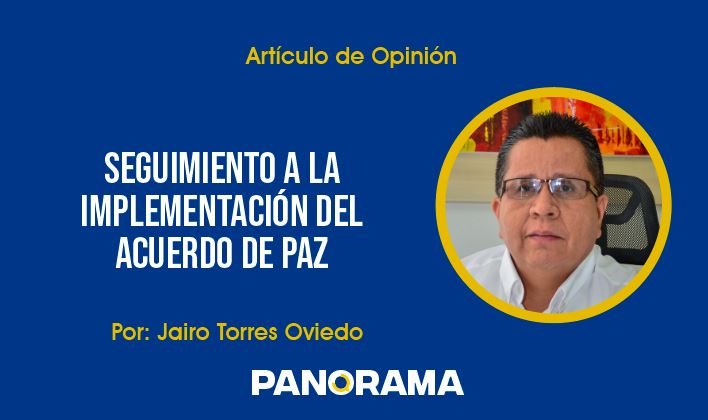 Photo of Opinión | Seguimiento a la implementación del acuerdo de paz
