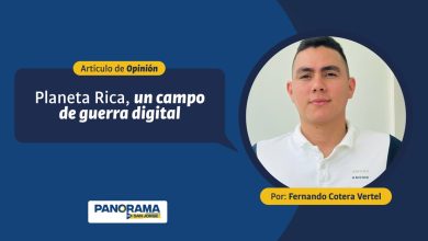Photo of Opinión | Planeta Rica, un campo de guerra digital
